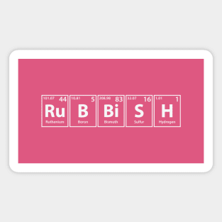 Rubbish (Ru-B-Bi-S-H) Periodic Elements Spelling Magnet